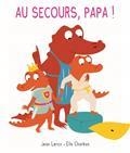 AU SECOURS, PAPA !  | 9782211305877 | LEROY, JEAN - CHARBON, ELLA