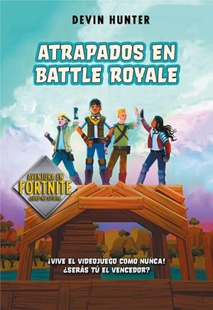 ATRAPADOS EN BATTLE ROYALE (ATRAPADOS EN BATTLE ROYALE 1) | 9788420434292 | HUNTER, DEVIN