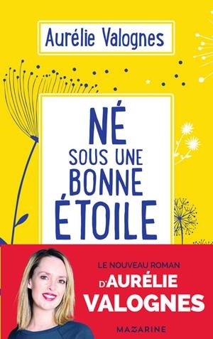 NÉ SOUS UNE BONNE ÉTOILE | 9782863744826 | AURÉLIE VALOGNES