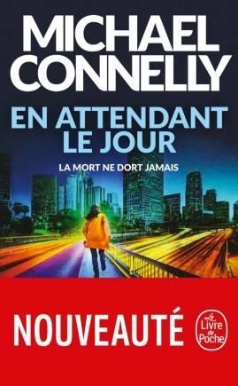 EN ATTENDANT LE JOUR | 9782253181262 |  MICHAEL CONNELLY