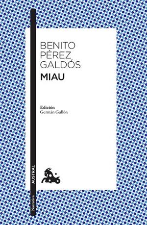 MIAU | 9788467059007 | PÉREZ GALDÓS, BENITO