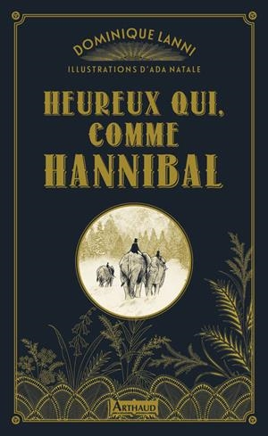 HEUREUX QUI, COMME HANNIBAL | 9782081484986 | LANNI, DOMINIQUE