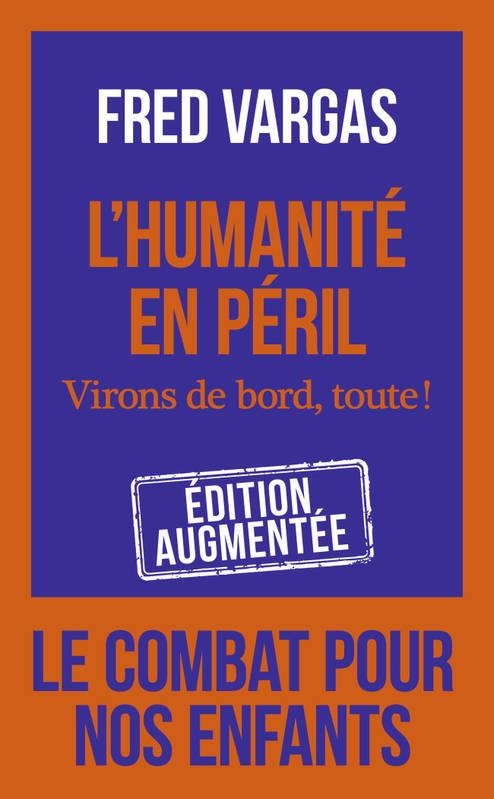 L'HUMANITÉ EN PÉRIL VIRONS DE BORD, TOUTE ! | 9782290228678 | VARGAS, FRED