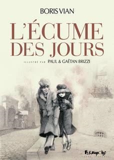 L'ECUME DES JOURS  | 9782754829106 | BORIS VIAN  DESSIN DE PAUL ET GAËTAN BRIZZI