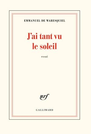 J'AI TANT VU LE SOLEIL | 9782072887505 | EMMANUEL DE WARESQUIEL