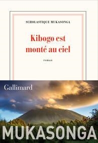 KIBOGO EST MONTÉ AU CIEL | 9782072886041 |  SCHOLASTIQUE MUKASONGA