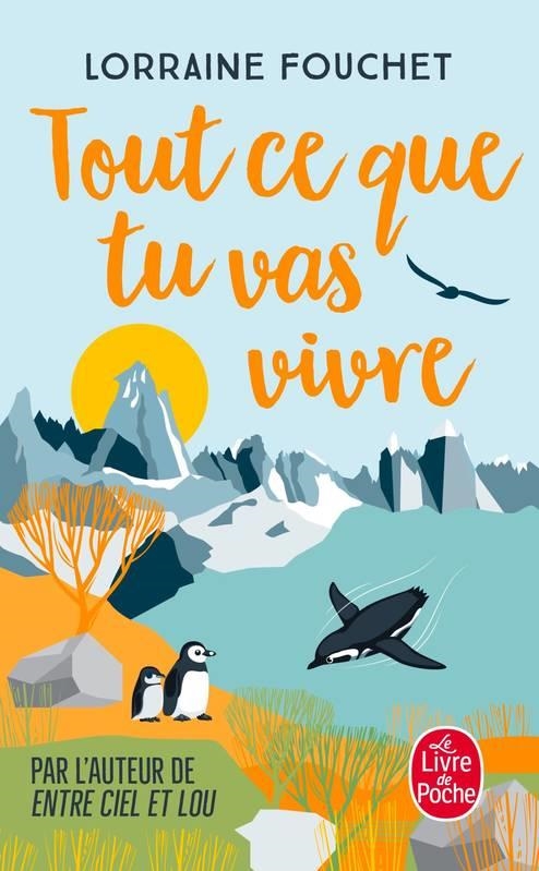 TOUT CE QUE TU VAS VIVRE | 9782253934240 |  LORRAINE FOUCHET