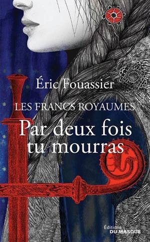 PAR DEUX FOIS TU MOURRAS | 9782702449530 | ÉRIC FOUASSIER