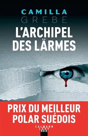 L'ARCHIPEL DES LARMES | 9782702166499 | CAMILLA GREBE