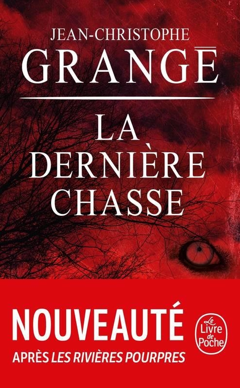 LA DERNIÈRE CHASSE | 9782253241522 | JEAN-CHRISTOPHE GRANGÉ