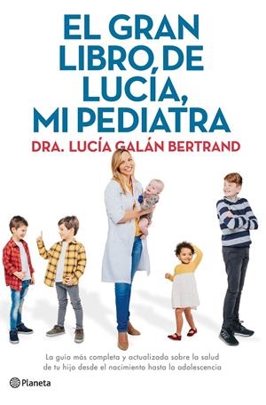 EL GRAN LIBRO DE LUCÍA, MI PEDIATRA | 9788408226789 | GALÁN BERTRAND, LUCÍA