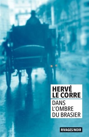 DANS L'OMBRE DU BRASIER | 9782743649739 | LE CORRE, HERVÉ 