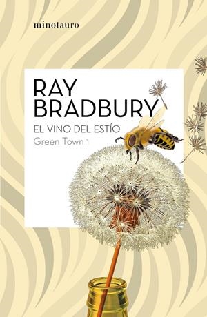 GREEN TOWN 1: EL VINO DEL ESTÍO | 9788445007464 | BRADBURY, RAY