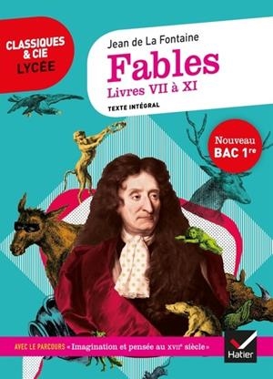 FABLES - LIVRES VII À XI. (BAC 2021) CLASSIQUES & CIE LYCEE | 9782401056831 | LA FONTAINE
