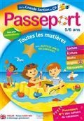 PASSEPORT DE LA GRANDE SECTION AU CP, 5-6 ANS : TOUTES LES MATIÈRES | 9782017865933 | COLLECTIF
