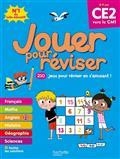 JOUER POUR RÉVISER, CE2 VERS LE CM1, 8-9 ANS : 210 JEUX POUR RÉVISER EN S'AMUSANT ! | 9782017118138 | COLLECTIF