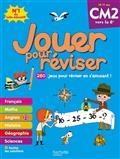 JOUER POUR RÉVISER, CM2 VERS LA 6E, 10-11 ANS : 280 JEUX POUR RÉVISER EN S'AMUSANT ! | 9782017118152 | COLLECTIF