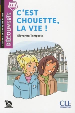 DECOUVERTE A1.1 - C'EST CHOUETTE, LA VIE ! 2ED | 9782090312577 | TEMPESTA/DAVOT
