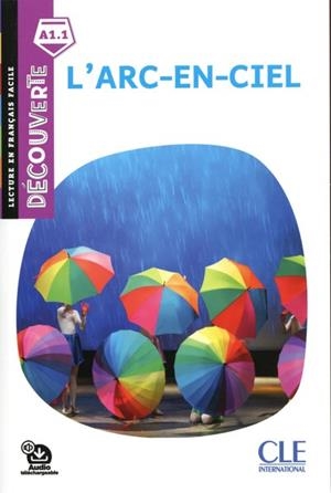 DECOUVERTE L'ARC EN CIEL NIVEAU A1.1 2E ED. | 9782090312836 | COLLECTIF