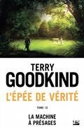 L'ÉPÉE DE VÉRITÉ, VOLUME 12, LA MACHINE À PRÉSAGES | 9791028105877 | GOODKIND, TERRY