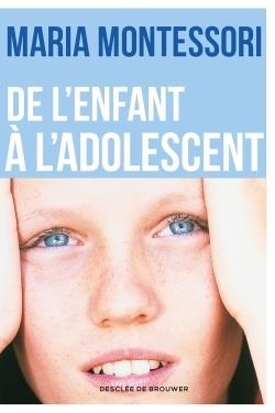 DE L'ENFANT À L'ADOLESCENT | 9782220083476 | MARIA MONTESSORI