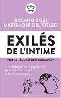 EXILÉS DE L'INTIME : VERS UN HOMME NEUROÉCONOMIQUE ? : LA MÉDECINE ET LA PSYCHIATRIE AU SERVICE DU NOUVEL ORDRE ÉCONOMIQUE | 9791020908353 | GORI, ROLAND 