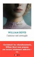 L'AMOUR EST AVEUGLE : LE RAVISSEMENT DE BRODIE MONCUR | 9782757880357 | BOYD, WILLIAM 