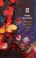 REQUIEM POUR LOLA ROUGE | 9782330139148 | DUCROZET, PIERRE