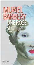 UNE ROSE SEULE | 9782330139223 | BARBERY, MURIEL