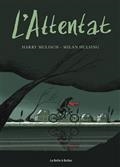 L'ATTENTAT  BD | 9782849533116 | HULSING, MILAN
