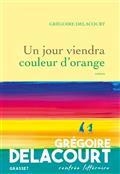 UN JOUR VIENDRA COULEUR D'ORANGE | 9782246824916 | DELACOURT, GRÉGOIRE
