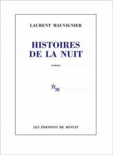 HISTOIRES DE LA NUIT | 9782707346315 | MAUVIGNIER, LAURENT