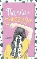 MA VIE DE GÂTEAU SEC | 9782380750829 | BARIL-LESSARD, ELIZABETH