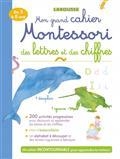 MON GRAND CAHIER MONTESSORI DES LETTRES ET DES CHIFFRES  | 9782035987891 | COLLECTIF