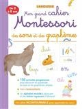 MON GRAND CAHIER MONTESSORI DES SONS ET DES GRAPHÈMES : DE 3 À 6 ANS | 9782035987884 | URVOY, DELPHINE
