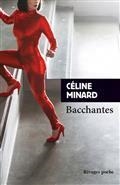BACCHANTES | 9782743651060 | MINARD, CÉLINE