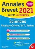SCIENCES, PHYSIQUE CHIMIE, SVT, TECHNO : ANNALES BREVET 2021, SUJETS ET CORRIGÉS : NOUVEAU BREVET | 9782017119678 | DESSAINT / GORILLOT