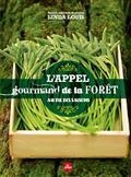 L'APPEL GOURMAND DE LA FORÊT : AU FIL DES SAISONS | 9782842217846 | LOUIS, LINDA