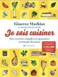 JE SAIS CUISINER : DES RECETTES SIMPLES ET ÉPATANTES EN BANDE DESSINÉE | 9782226447920 | MATHIOT, GINETTE / LECORCHE, JEANNE-ZOÉ