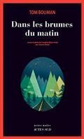 DANS LES BRUMES DU MATIN | 9782330136918 | BOUMAN, TOM
