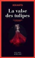 LA VALSE DES TULIPES | 9782330139506 | MARTÍN ÁLVAREZ, IBON