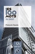 LES 100 MOTS DU DROIT | 9782715404250 | GAUDU, FRANÇOIS