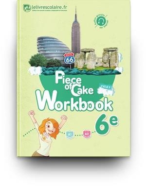 PIECE OF CAKE 6E WORKBOOK ANGLAIS | 9782377600007