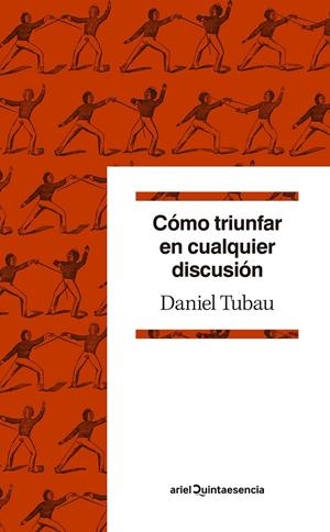 CÓMO TRIUNFAR EN CUALQUIER DISCUSIÓN | 9788434432659 | TUBAU, DANIEL