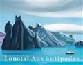 AUX ANTIPODES | 9791037107480 | LOUSTAL