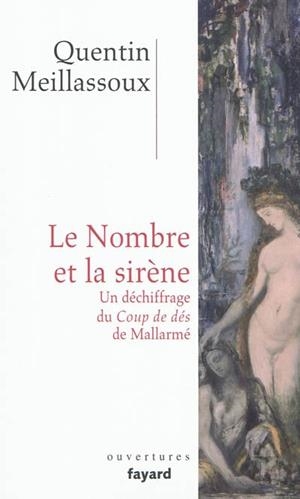 LE NOMBRE ET LA SIRÈNE : UN DÉCHIFFRAGE DU COUP DE DÉS DE MALLARMÉ | 9782213665917 | QUENTIN MEILLASSOUX