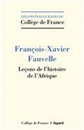 LEÇONS DE L'HISTOIRE DE L'AFRIQUE  | 9782213716824 | FAUVELLE-AYMAR, FRANÇOIS-XAVIER