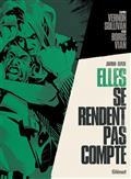 ELLES SE RENDENT PAS COMPTE - BD | 9782344020579 | MORVAN, JEAN-DAVID / DELPECHE, PATRICIO ANGEL/ BORIS VIAN