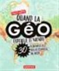 QUAND LA GÉO EXPLIQUE LE MONDE | 9782746755550 | SARDIER, THIBAUT