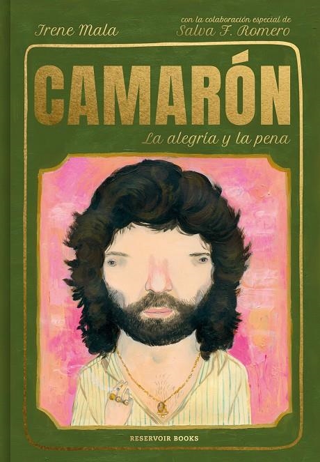 CAMARÓN, LA ALEGRÍA Y LA PENA | 9788417910754 | MALA, IRENE/F. ROMERO, SALVADOR